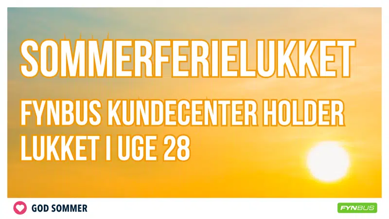 Sommerferielukket i FynBus Kundecenter i uge 28
