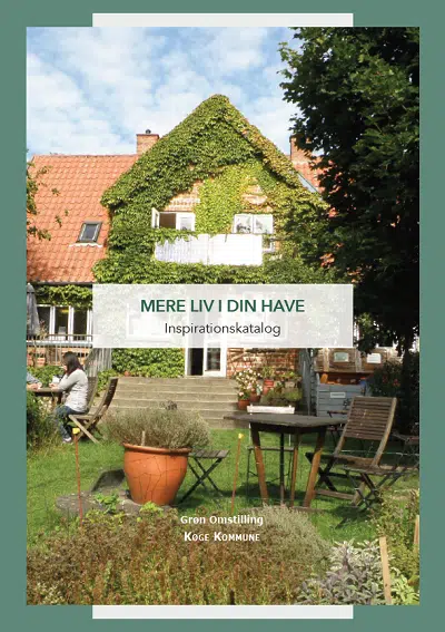 Billede af forside til inspirationskataloget "Mere liv i din have" fra Grøn Omstilling Køge Kommune